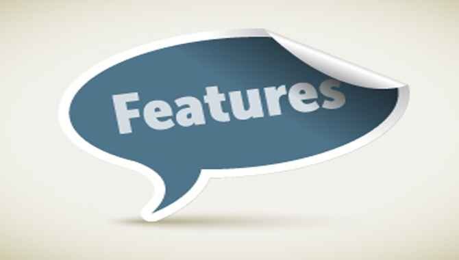 Exclusive Features