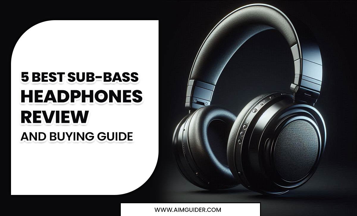 5 Best Sub-bass Headphones Review and Buying Guide