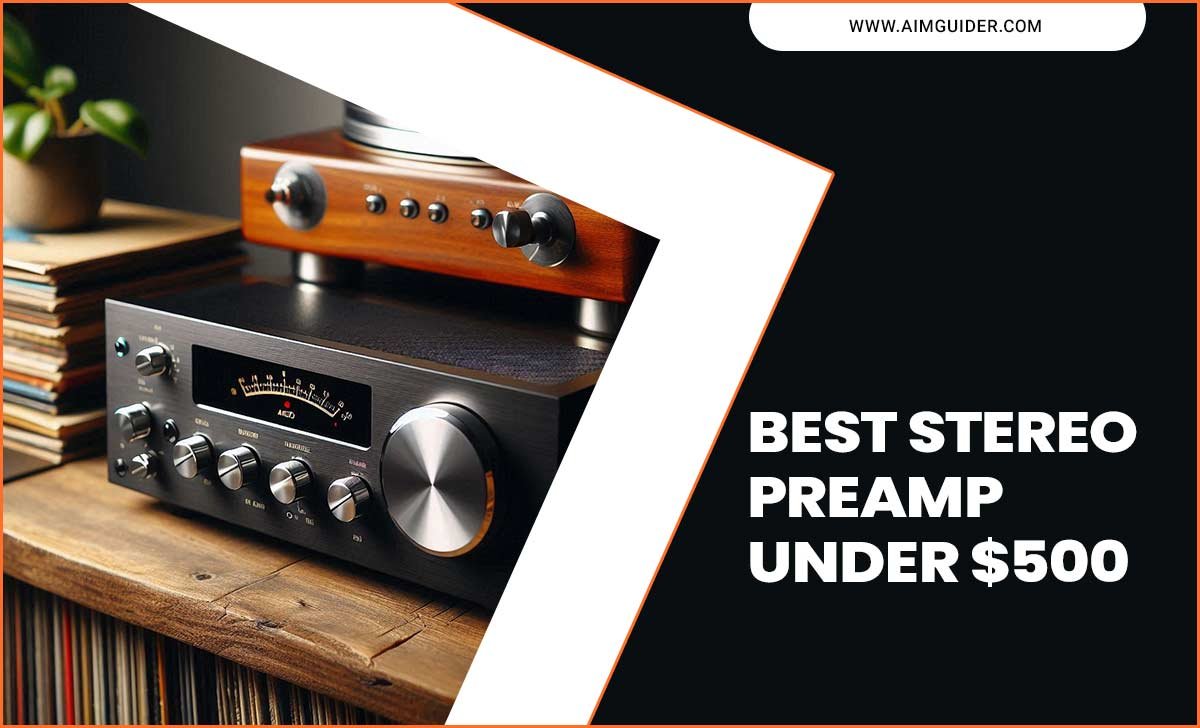 Best Stereo Preamp Under $500