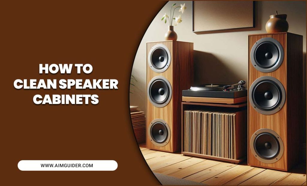 Clean Speaker Cabinets? [A Complete Guide]